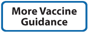 More vaccine Guidance